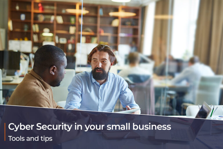 Cyber Security in your small business – Tools and tips