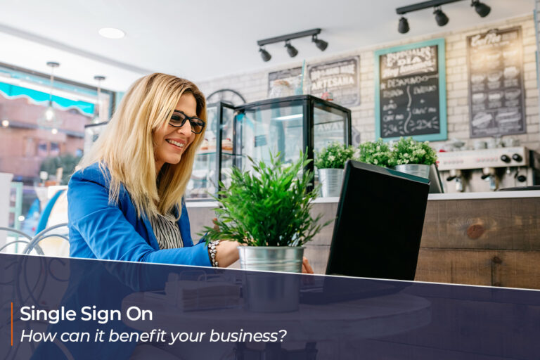 Single Sign On – How Can it Benefit You?