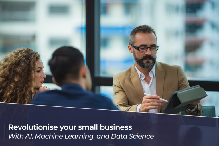 How AI, Machine Learning, and Data Science can revolutionise your small business