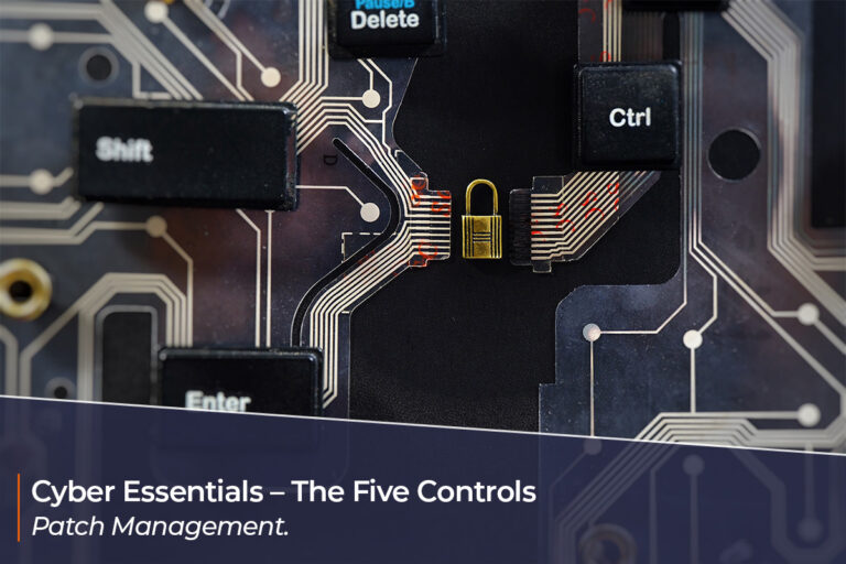 Cyber Essentials – The Five Controls – 5. Patch Management